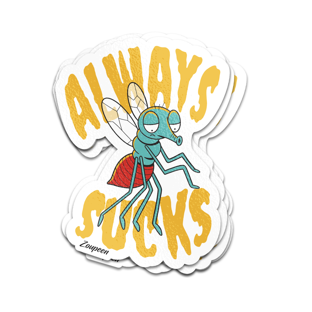 Always Sucks Sticker