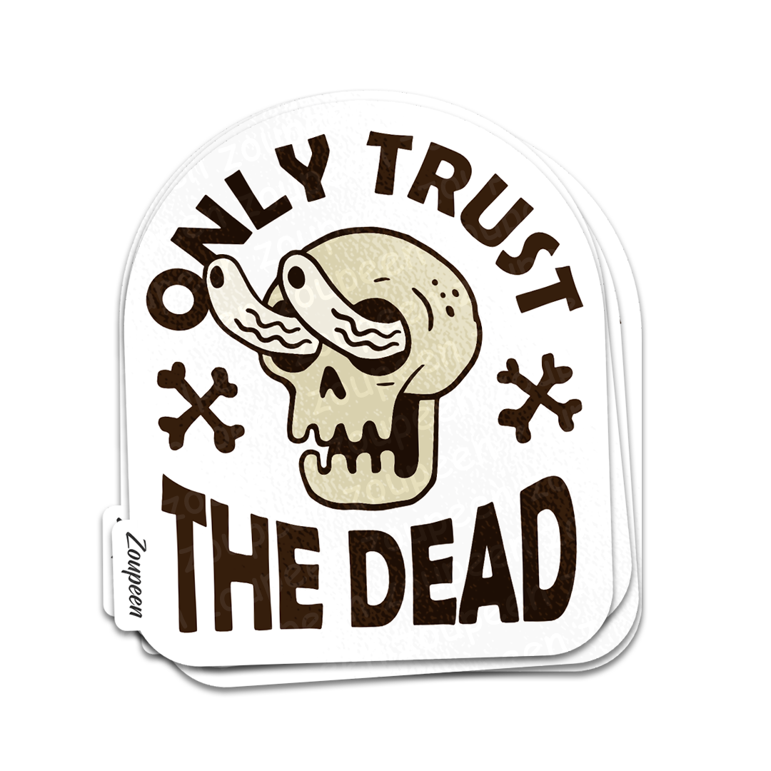 Trust the Undead Sticker