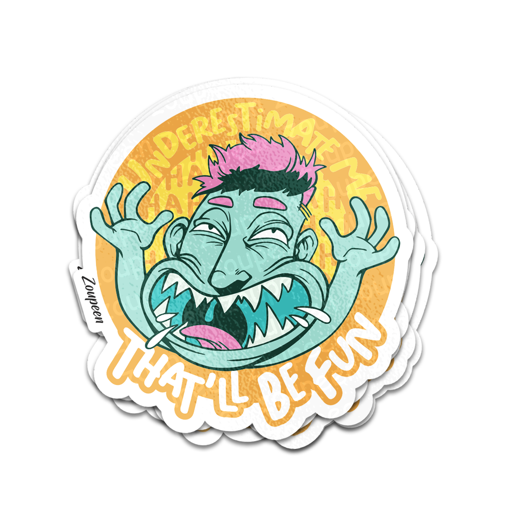 Underestimate Me Sticker