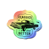 Classics Are Better Sticker