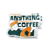 Coffee First Sticker
